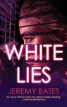 White Lies - BATES,  Jeremy - 9781988091129