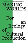 Making Worlds - Miranda Campbell ; Benjamin Woo - 9781988111971