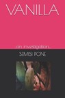 Vanilla: ...an investigation... - Semisi Pule Pone - 9781988511566