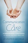 Communication is Care - Jennifer George - 9781988645247
