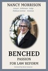 Benched: Passion for Law Reform - MORRISON,  Nancy - 9781988824130