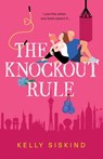 The Knockout Rule - Kelly Siskind - 9781988937168