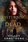 Disturbing the Dead - Kelley Armstrong - 9781989046814