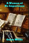 A Woman of No Importance - Oscar Wilde - 9781989743058