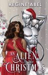 An Alien For Christmas - Regine Abel - 9781989761496