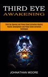 Third Eye Awakening - Johnathan Moore - 9781989965580