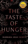 The Taste of Hunger - Barbara Joan Scott - 9781990601187