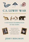 Bergman, J: C. S. Lewis' War Against Scientism and Naturalis - Jerry Bergman - 9781990771309