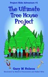 The Ultimate Tree House Project - NELSON,  Gary - 9781991150592