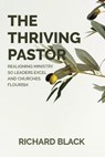 The Thriving Pastor - Richard Black - 9781991299949