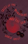 Tales of the Mountains and the Sea - Dania Idriss - 9781997534174
