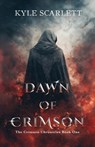 Dawn Of Crimson - Kyle Scarlett - 9781998278237