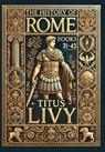 The History of Rome: Books 31-45 (Collector's Edition) (Laminated Hardback with Jacket) - Titus Livy - 9781998736058