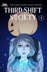 Third Shift Society Volume One - Meredith Moriarty - 9781998854295
