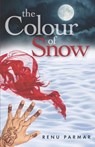 The Colour of Snow - Renu Parmar - 9781999158200