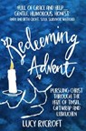 Redeeming Advent - RYCROFT,  Lucy - 9781999722487