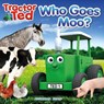 TractorTed Who Goes Moo - Alexandra Heard - 9781999791643