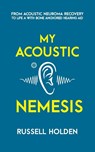 My Acoustic Nemesis - Russell K Holden - 9781999893620