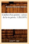 L'Atelier d'Un Peintre - DESBORDES-VALMORE,  Marceline - 9782012566866