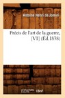 Precis de l'Art de la Guerre, [V1] (Ed.1838) - Antoine-Henri de Jomini - 9782012620377