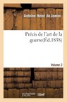 Precis de l'Art de la Guerre, Volume 2 - Antoine-Henri de Jomini - 9782013469470