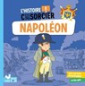 L'histoire C'est pas sorcier - Napoléon - Pierre Oertel - 9782017184089