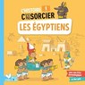 L'histoire C'est pas sorcier - Les Égyptiens - Frédéric Bosc - 9782017213789
