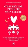 C'est décidé, j'écoute mon coeur - Marie-Christine Delhaye - 9782017229964