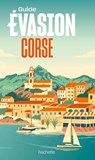 Corse Guide Evasion - Pierre Pinelli - 9782017295884