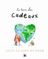 Le livre des cadeaux - Lucy Claire Dunbar - 9782017344735