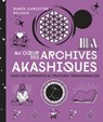 Au coeur des Archives akashiques - Marie-Christine Delhaye - 9782019455316