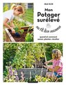 Mon potager surélevé au fil des saisons - Anja Klein - 9782036061750