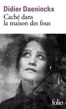 Daeninckx, D: Caché dans la maison des fous - DAENINCKX,  Didier - 9782072704406