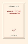 Assaut contre la frontière - Leïla Slimani - 9782073152930
