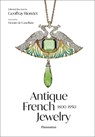 Antique French Jewelry: 1800-1950 - Geoffray Riondet - 9782080433312