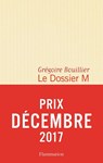 Le dossier M - Gregoire Bouillier - 9782081414433