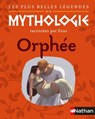 Les plus belles lègendes de la mythologie racontées par Zeus:Orphée-EPUB2 - Gérard Moncomble - 9782092553688