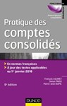 Pratique des comptes consolidés - 6e éd. - François Colinet ; Simon Paoli ; Pierre-Jean Dupic - 9782100762026