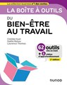La boîte à outils du Bien-être au travail - 2e éd. - Clotilde Huet ; Gaëlle Rohou ; Laurence Thomas - 9782100870677