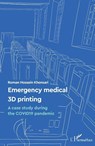 Emergency medical 3D printing - Roman Hossein Khonsari - 9782140347757