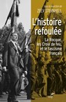 L'histoire refoulée - La Rocque, les Croix de feu et le fascisme français - Zeev Sternhell ; Didier Leschi ; Laurent Kestel - 9782204131261