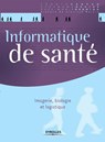 Cartau, C: Informatique de santé - Cédric Cartau ; Stéphane Devise ; Yves-Marie Herniou - 9782212139679