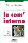 Le nouveau visage de la com' interne - Edouard Rencker - 9782212539868