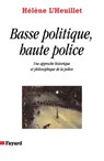 Basse politique, haute police - L'Heuillet-H - 9782213609225