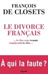 Le Divorce français - François de Closets - 9782213647616