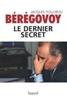 Bérégovoy, le dernier secret - Jacques Follorou - 9782213651286