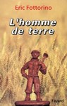 L'Homme de terre - Eric Fottorino - 9782213658919