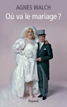 Où va le mariage ? - Walch-A - 9782213672137