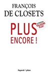 Plus encore! - François de Closets - 9782213674087