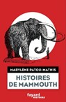Histoires de mammouth - Marylène Patou-Mathis - 9782213683362